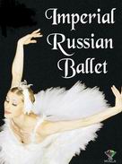 Swan Lake by Imperial Russian Ballet